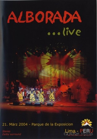 DVD Alborada. Live Peru 21 März 2004